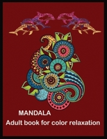 MANDALA Adult book for color Relaxation 1701812762 Book Cover