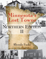 Minnesota's Lost Towns: Northern Edition II 0878398058 Book Cover
