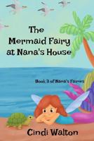 The Mermaid Fairy at Nana's House 1974388603 Book Cover