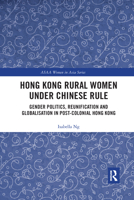 Hong Kong Rural Women under Chinese Rule 0367728656 Book Cover