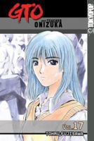 GTO: Great Teacher Onizuka, Vol. 17 159182141X Book Cover