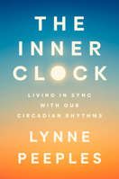 The Inner Clock: Embracing the Power of Our Circadian Rhythms 0593538900 Book Cover