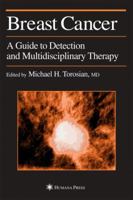 Breast Cancer: A Guide to Detection and Multidisciplinary Therapy (Current Clinical Oncology) (Current Clinical Oncology) 1617372161 Book Cover