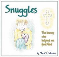 Snuggles: The Bunny Who Helped Me Find God 1888212896 Book Cover