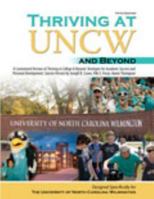 Thriving at UNCW and Beyond: A Customized Version of Thriving in College and Beyond: Strategies for Academic Success and Personal Development: Concise Version 1465218114 Book Cover