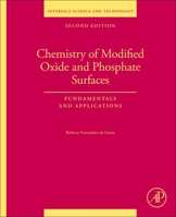 Chemistry on Modified Oxide and Phosphate Surfaces: Fundamentals and Applications (Volume 17) 0443187916 Book Cover