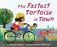 The Fastest Tortoise in Town 1536228354 Book Cover