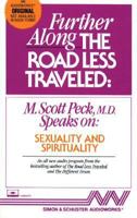 Further Along the Road Less Traveled: Sexuality and Spirituality (1 Cassette), Vol. 3 0671668919 Book Cover