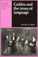 Galdos and the Irony of Language 0521673321 Book Cover