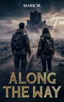 Along the Way: The Novel B0GLZ6YL3K Book Cover