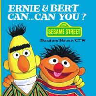 Ernie and Bert Can...Can You? (A Chunky Book(R)) 0394851501 Book Cover