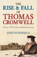 The Rise and Fall of Thomas Cromwell 0752458663 Book Cover