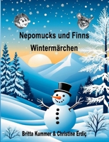 Nepomucks und Finns Wintermärchen 3695125616 Book Cover