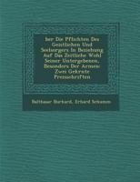 Ber Die Pflichten Des Geistlichen Und Seelsorgers in Beziehung Auf Das Zeitliche Wohl Seiner Untergebenen, Besonders Der Armen: Zwei Gekr NTE Preisschriften 1249977142 Book Cover