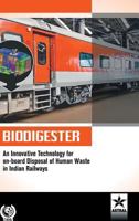 Biodigester: An Innovative Technology for On-Board Disposal of Human Waste in Indian Railways 9387057534 Book Cover