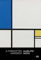 Marlow Moss: A Forgotten Maverick 3775743006 Book Cover