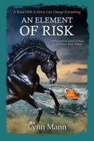 An Element Of Risk: A Prequel to The Horses Know Trilogy 1739327640 Book Cover