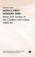 Japan's First Modern War (Studies in Military & Strategic History) 0333555546 Book Cover