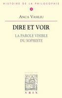 Dire Et Voir: La Parole Visible Du Sophiste 2711621545 Book Cover