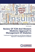 Review Of TCM And Western Medicine Approach In Management Of Diabetes: Traditional Chinese Medicine and Western Medicine Approach in Management of Diabetes 3659410314 Book Cover