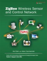 Zigbee Wireless Sensor and Control Network 0137134851 Book Cover