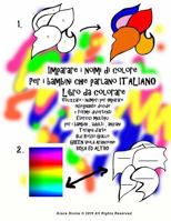 Imparare i nomi di colore Per i bambini che parlano ITALIANO Libro da colorare Utilizzare i numeri per imparare insegnante decide + forme divertenti Esercizi multipli per i bambini, adulti, anziani Te 1523961627 Book Cover