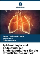 Epidemiologie und Bedeutung der Rindertuberkulose für die öffentliche Gesundheit (German Edition) 6209960588 Book Cover