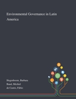 Environmental Governance in Latin America 101328609X Book Cover