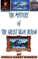 The Mystery Of The Great Blue Heron B09MD9SBF1 Book Cover
