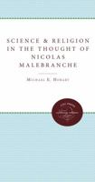 Science and religion in the thought of Nicolas Malebranche 0807896861 Book Cover