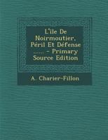 L'Ile de Noirmoutier 127121685X Book Cover