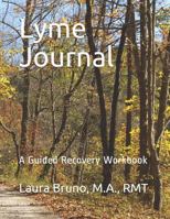 Lyme Journal: A Guided Recovery Workbook 1791920373 Book Cover