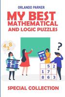 My Best Mathematical and Logic Puzzles: Hanare Puzzles 1792834624 Book Cover