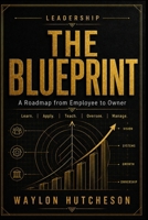The Blueprint: A Roadmap from Employee to Owner B0H6R2WWW8 Book Cover