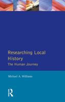 Researching Local History: The Human Journey (Approaches to Local History) 0582042887 Book Cover