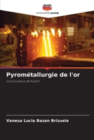 Pyrométallurgie de l'or (French Edition) 6208251907 Book Cover