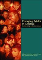 Emerging Adults in America: Coming of Age in the 21st Century (Decade of Behavior) 1591473292 Book Cover