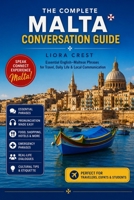The Complete Malta Conversation Guide: Essential English–Maltese Phrases for Travel, Daily Life & Local Communication B0H21DWQB3 Book Cover