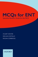 McQs for Ent: Specialist Revision Guide for the Frcs 0199533946 Book Cover