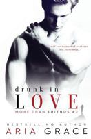 Drunk in Love 1496094034 Book Cover