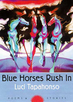 Blue Horses Rush in: Poems and Stories (Sun Tracks , Vol 34) 0816517282 Book Cover