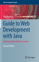 Guide to Web Development with Java: Understanding Website Creation (Texts in Computer Science) 3030622738 Book Cover