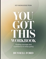 Key Knowledge from You Got This: Finding Courage and Confidence to Keep Going B0H2KPC84X Book Cover
