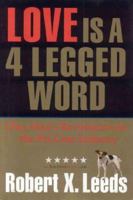 Love Is A 4 Legged Word 0967402522 Book Cover