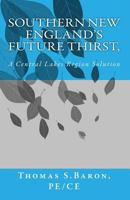 Southern New England's Future Thirst: A Central Lakes Region Solution 1519261861 Book Cover