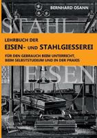 Lehrbuch Der Eisen- Und Stahlgiesserei 3845702133 Book Cover