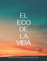 El eco de la vida (Spanish Edition) B0F21ZG1N6 Book Cover