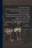 Das deutsche Vormundschaftsrecht unter Gegenüberstellung des preußischen Vormundschaftsrechts und unter Berücksichtigung des Gesetzes über die ... Gerichtsbarkeit. (German Edition) 1022709488 Book Cover