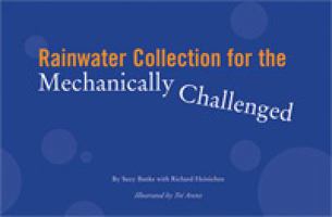 Rainwater Collection for the Mechanically Challenged 0966417062 Book Cover