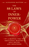 The 88 Laws of Inner-Power: A Manual for Emotional Mastery, Self-Belief, and Greatness (The 88 Laws Series) B0FF3M5V1C Book Cover